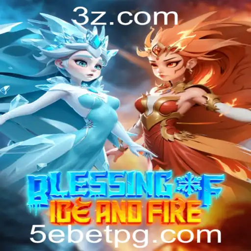 5ebet - Descubra o Jogo 'Blessing of Ice and Fire': Introdução e Regras