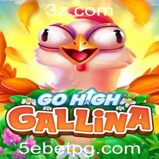 Descubra o Universo de GoHighGallina e Sua Ligação com 5ebet